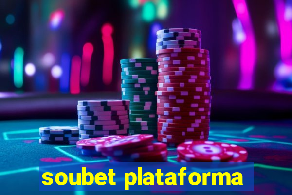 soubet plataforma